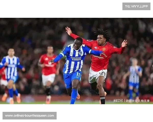 曼联重拾胜利势头 击败布莱顿彰显团队韧性与不屈斗志